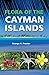 Flora of the Cayman Islands: Second Edition Second edition by Proctor, George R. (2012) Hardcover