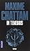 In Tenebris by Maxime Chattam by Maxime Chattam