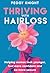 Thriving With Hairloss by Peggy Knight