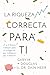 La Riqueza Correcta Para Ti (Spanish) (Spanish Edition)