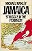 Jamaica: Struggle in the Pe...