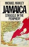Jamaica: Struggle in the Periphery