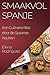 Smaakvol Spanje: Een Culina...