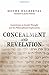 Concealment and Revelation: Esotericism in Jewish Thought and Its Philosophical Implications by Moshe Halbertal (2007-09-01)