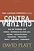 Contracultura: En un mundo de pobreza, matrimonios del mismo sexo, racismo, esclavitud sexual, inmigración, persecución, aborto, huérfanos, pornografía (Spanish Edition) by David Platt (July 01,2015)