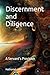 Discernment and Diligence: ...