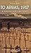 To Arras, 1917: A Volunteer's Odyssey by Walter Reid (2003-11-03)