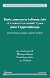 Environnements informatisés et ressources numériques pour l'apprentissage : conception et usages