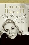 By Myself and Then Some by Lauren Bacall (2006-10-31)
