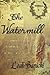 The Watermill: Volume 4 (Wildflowers) by Leah Banicki (2015-09-19)