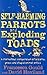 Self-Harming Parrots And Exploding Toads: A marvellous compendium of bizarre, gross and stupid animal antics by Francesca Gould (3-Jun-2010) Paperback