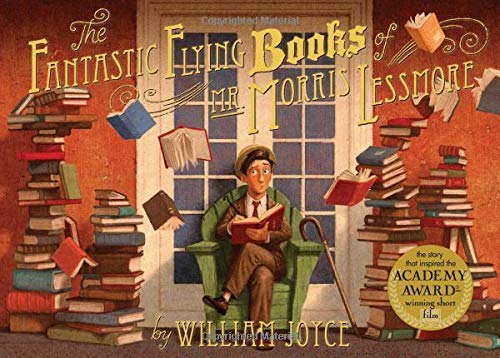 [The Fantastic Flying Books of Mr. Morris Lessmore] [By: Joyce, William] [June, 2012]