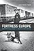 Fortress Europe: Dispatches from a Gated Continent by Matthew Carr ( 2012 ) Hardcover