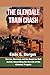 The Glendale Train Crash: S...