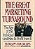 The Great Marketing Turnaround by Stan Rapp