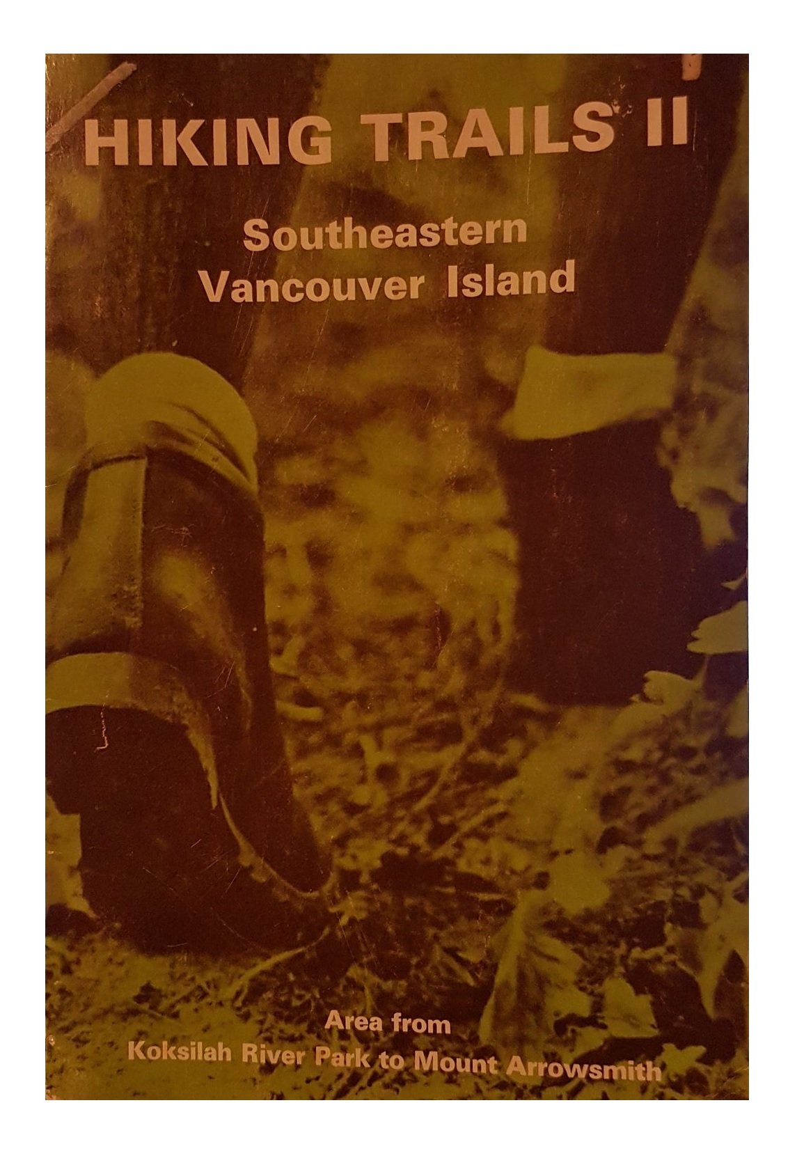 Hiking Trails II - Southeastern Vancouver Island: Area from Koksilah River Park to Mount Arrowsmith (Paperback)