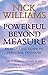 Powerful Beyond Measure by Nick Williams (29-Sep-2009) Paperback