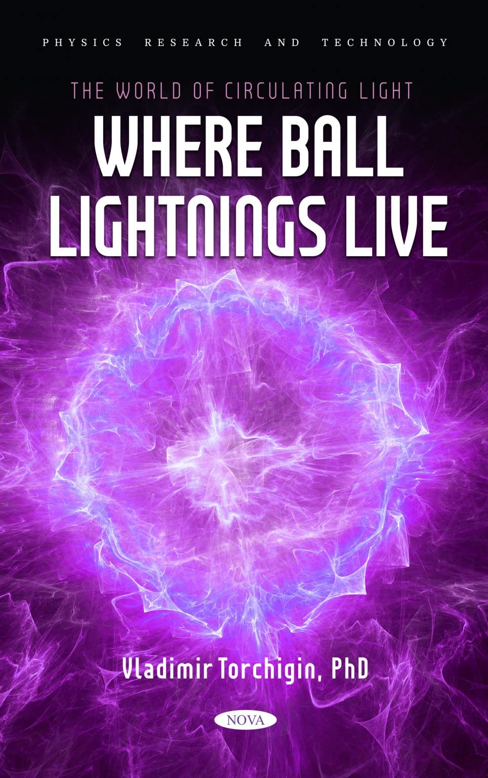The World of Circulating Light Where Ball Lightnings Live (Hardcover)