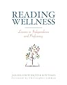 Reading Wellness: Lessons in Independence and Proficiency