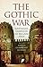 The Gothic War: Justinian's...
