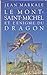 Le Mont Saint Michel Et L'énigme Du Dragon by Markale Jean
