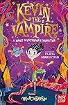 Nosy Crow Kevin the Vampire A Most Mysterious Monster.
