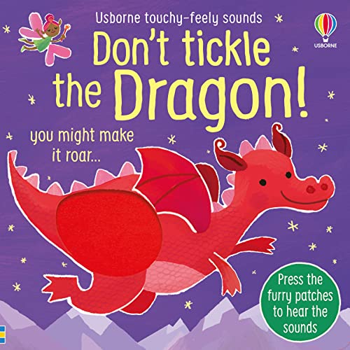 Don't Tickle the Dragon! (Touchy-Feely Sound Books / Don't Tickle)