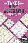 Igloo Books Ltd Take 5 Bumper Wordsearch (Five Minute Puzzles). Igloo Books Ltd Take 5 Bumper Wordsearch (Five Minute Puzzles).