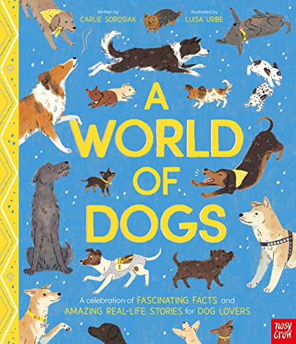 A World of Dogs: Fascinating Facts and Astonishing Stories (Hardcover)