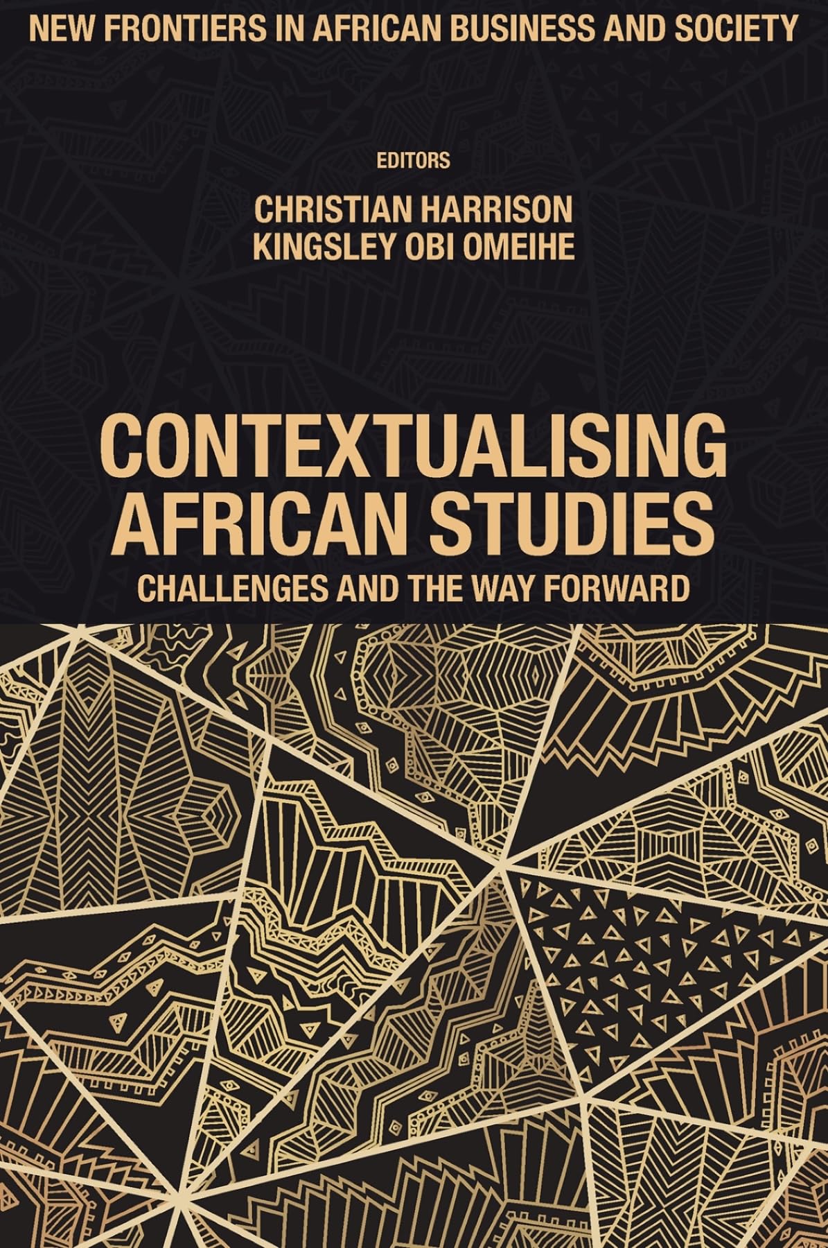 Contextualising African Studies: Challenges and the Way Forward (New Frontiers in African Business and Society)