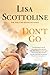 Don't Go by Lisa Scottoline (2014-03-04)