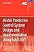 [(Model Predictive Control System Design and Implementation Using MATLAB)] [By (author) Liuping Wang] published on (December, 2010)