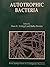 Autotrophic Bacteria (Brock Springer Series in Contemporary Bioscience)