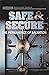 Safe & Secure by Martin R. De Haan II