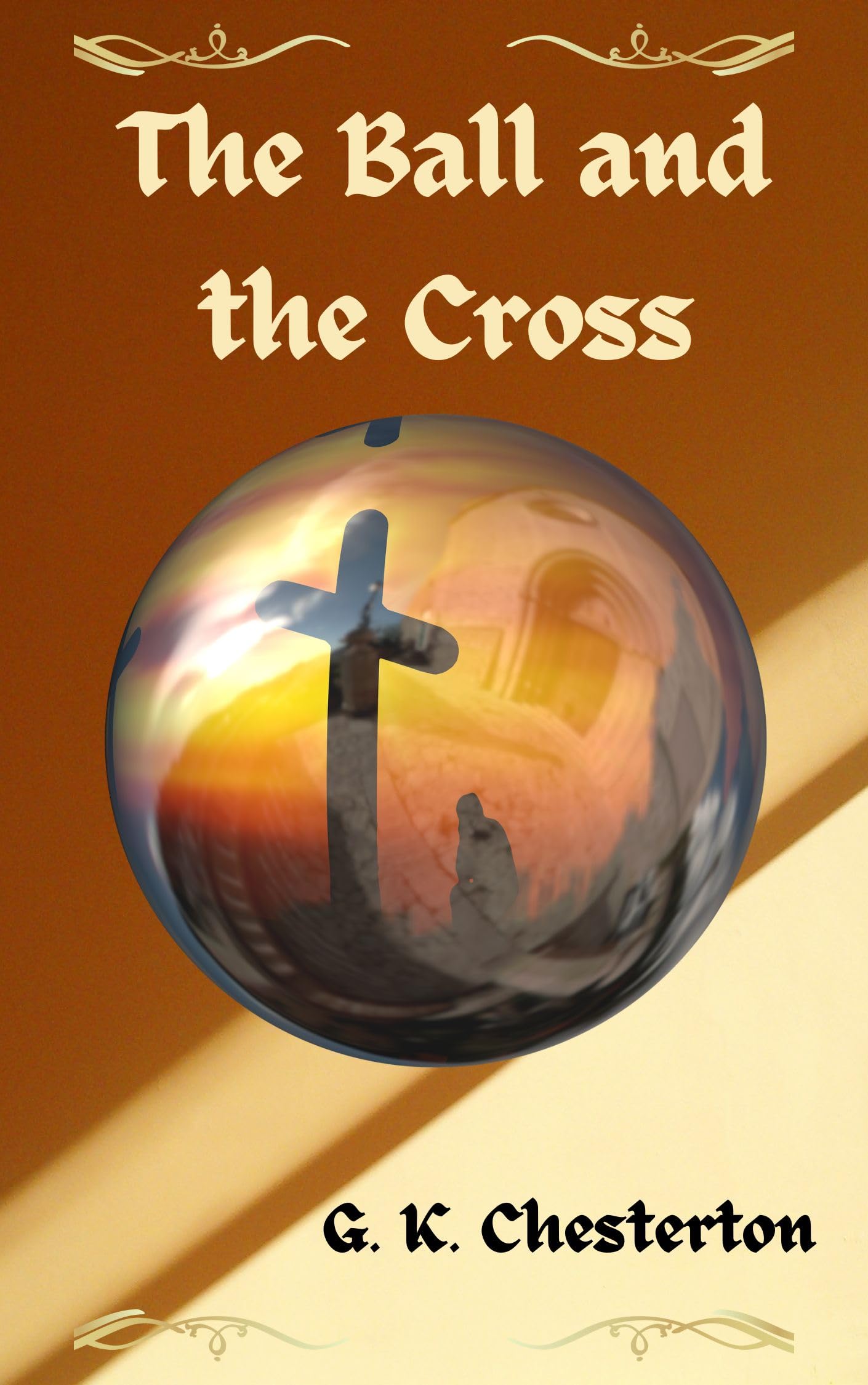 The Ball and the Cross: 1909 Classic Christian Literature