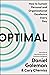 Optimal: How to Sustain Personal and Organizational Excellence Every Day