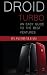 Droid Turbo by Jacob Gleam