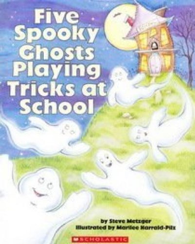 Five Spooky Ghosts Playing Tricks at School (Paperback)