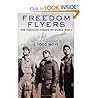 Freedom Flyers: The Tuskegee Airmen of World War II Freedom Flyers: The Tuskegee Airmen of World War II
