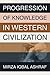 PROGRESSION OF KNOWLEDGE IN WESTERN CIVILIZATION