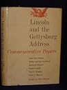 Lincoln and the Gettysberg Address: Commemorative Papers