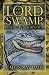 LORD OF THE SWAMP: THE SEARCH FOR GOLD