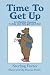 Time To Get Up by STERLING PORTER Time To Get Up by STERLING PORTER