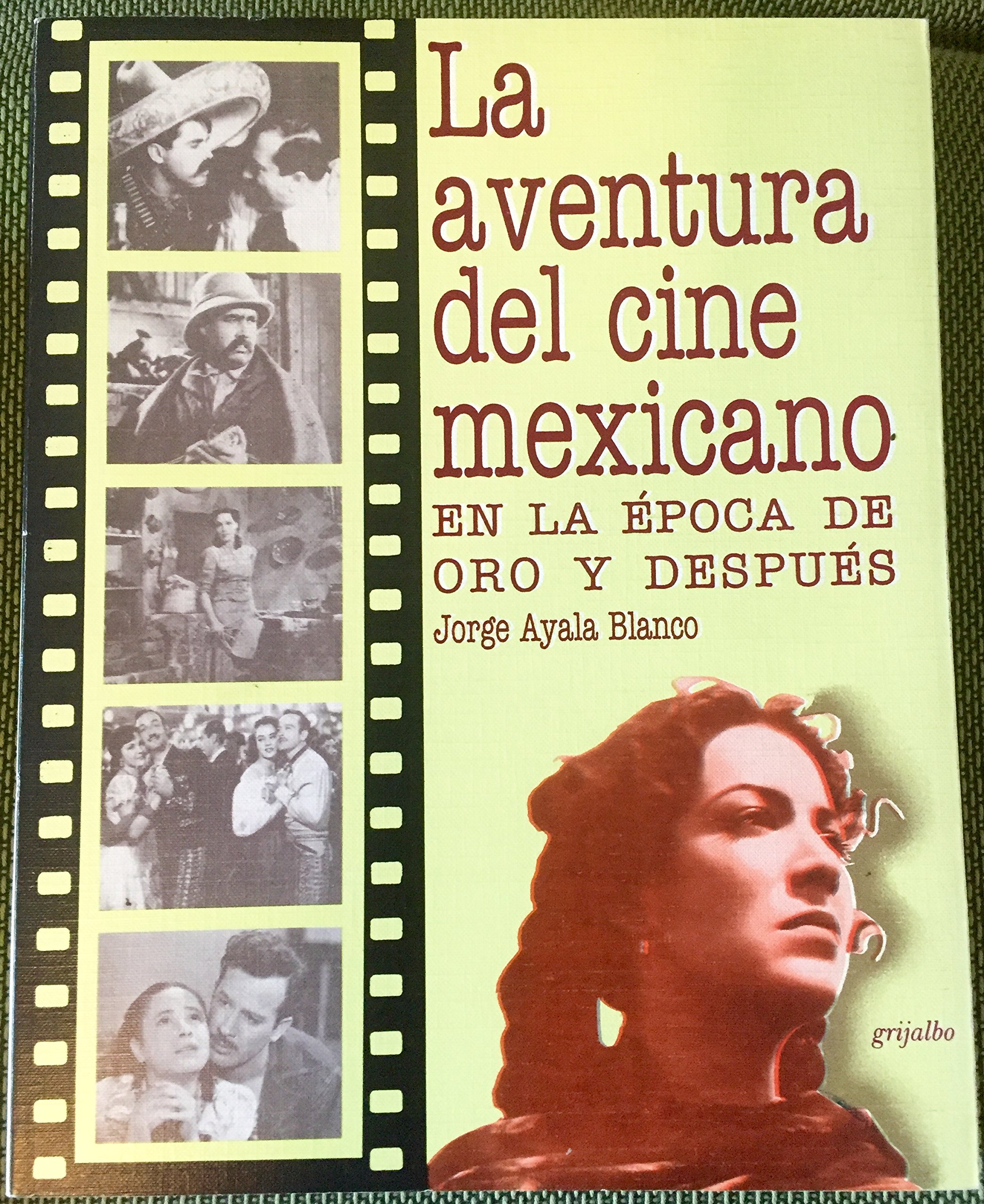 La aventura del cine mexicano: En la época de oro y después (Spanish Edition)