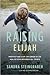 Raising Elijah: (A Merloyd ...