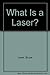 What Is a Laser? by Bruce Lewis (1979-04-03)