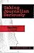 Taking Journalism Seriously: 'OBJECTIVITY' as a Partisan Cause by Richard H. Reeb Jr. (1998-12-30)