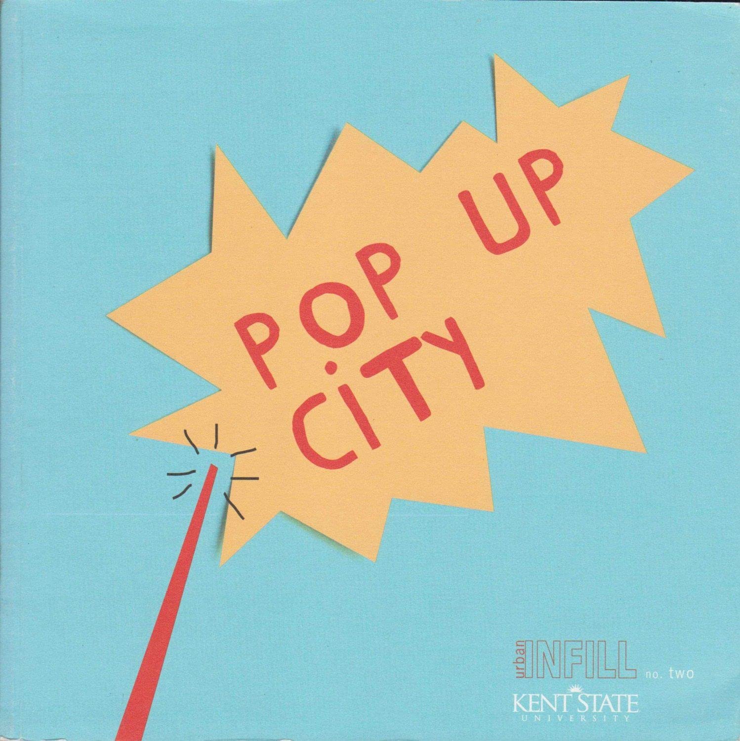 Pop Up City (Urban INFILL, No. 2)
