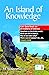 An Island of Knowledge