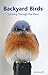 Backyard Birds: Looking Through the Glass by Glen Apseloff (2013) Paperback